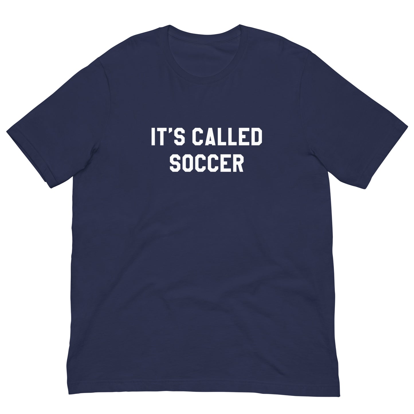 It's Called Soccer T-Shirt